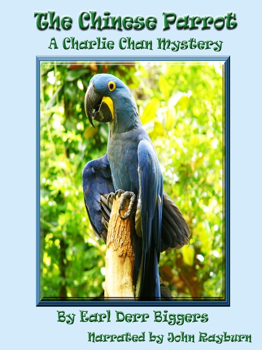 Title details for The Chinese Parrot by Earl Derr Biggers - Available